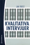Kvalitativa intervjuer; Jan Trost; 2005