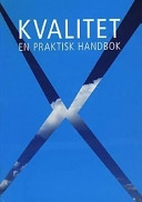 Kvalitet : en praktisk handbok; Gerhard Persson; 2002