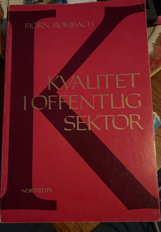 Kvalitet i offentlig sektor : att mäta och förbättra kvaliteten i landstingets verksamhet; Björn Rombach; 1990