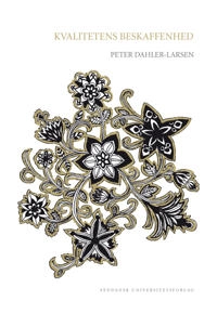 Kvalitetens beskaffenhed; Peter Dahler-Larsen; 2008