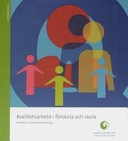 Kvalitetsarbete i förskola och skola : handbok i kvalitetsredovisning; Sverige. Myndigheten för skolutveckling, Sverige. Skolverket; 2007