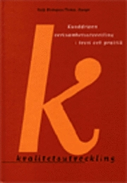 Kvalitetsutveckling : kunddriven verksamhetsutveckling i teori och praktik; Ralf Blomqvist; 1996