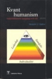 Kvanthumanism : materialismens uppgång och fall; Alexander J Markus; 1998