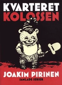 Kvarteret Kolossen; Joakim Pirinen; 2009