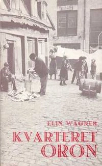 Kvarteret Oron : en Stockholmshistoria; Elin Wägner; 1974