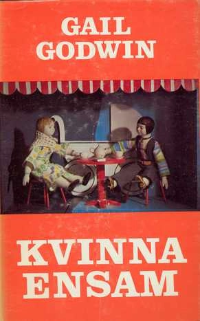 Kvinna ensam; Gail Godwin; 1976