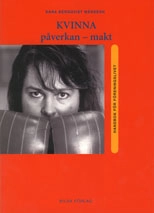 Kvinna - påverkan - makt; Sara Bergqvist Månsson; 2005