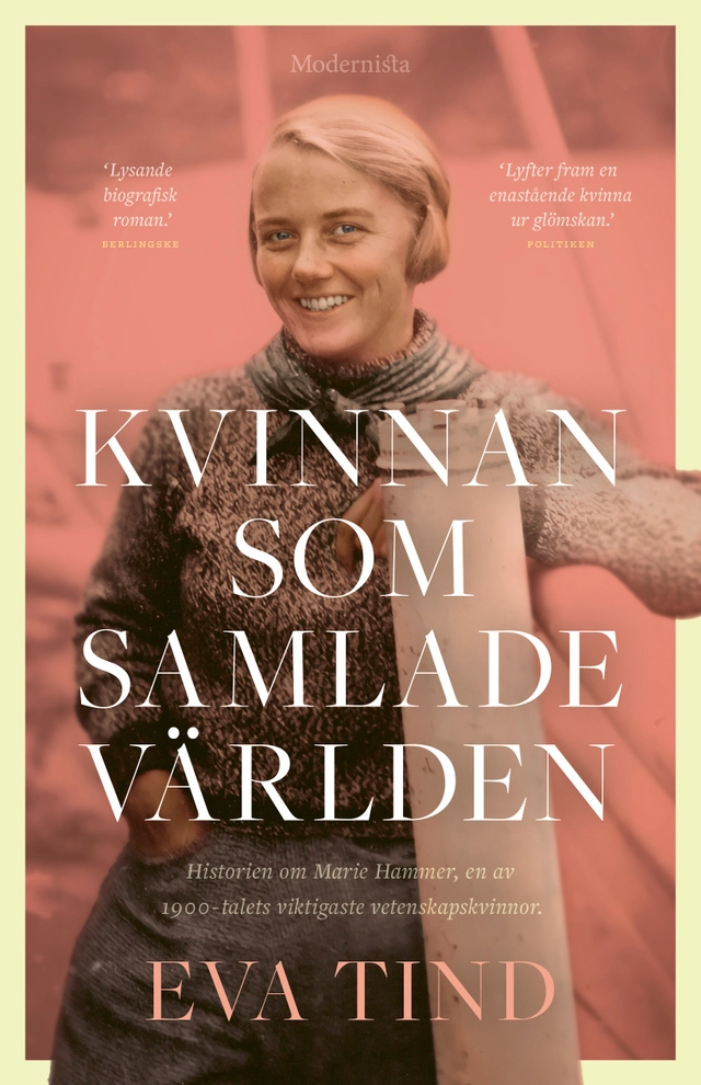 Kvinnan som samlade världen : historien om Marie Hammer; Eva Tind; 2022