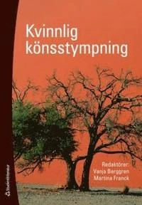 Kvinnlig könsstympning; Vanja Berggren, Martina Franck; 2008