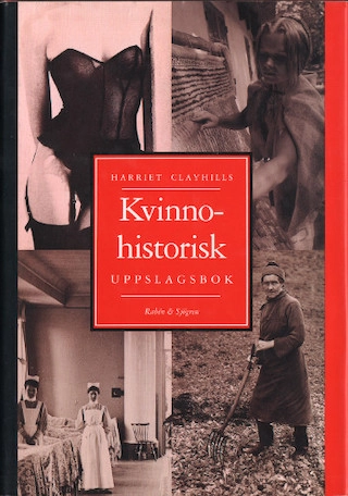 Kvinnohistorisk uppslagsbok; Harriet Clayhills; 1992