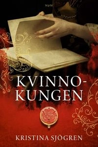 Kvinnokungen; Kristina Sjögren; 2017