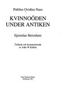 Kvinnoöden under antiken : Epistulae heroidum; 43 f.Kr.-17 e.Kr. Publius Ovidius Naso; 1993