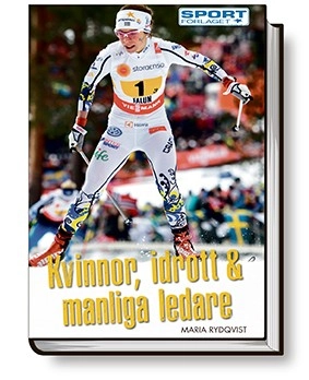 Kvinnor, idrott & manliga ledare; Maria Rydqvist; 2016