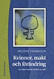 Kvinnor, makt och förändring; Heléne Thomsson; 2002
