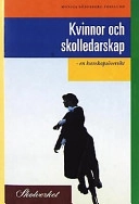 Kvinnor och skolledarskap : en kunskapsöversikt; Monica Söderberg Forslund; 2000