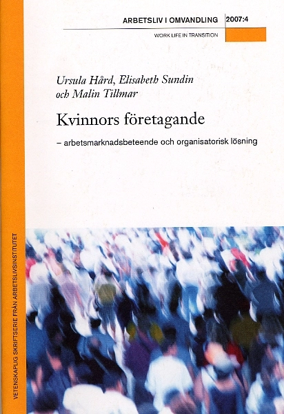 Kvinnors företagande; Ursula Hård, Elisabeth Sundin, Malin Tillmar; 2013