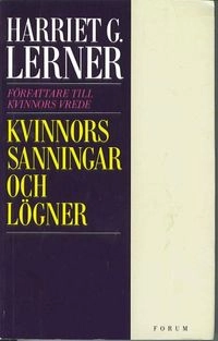 Kvinnors sanningar och; Harriet Goldhor Lerner; 1993