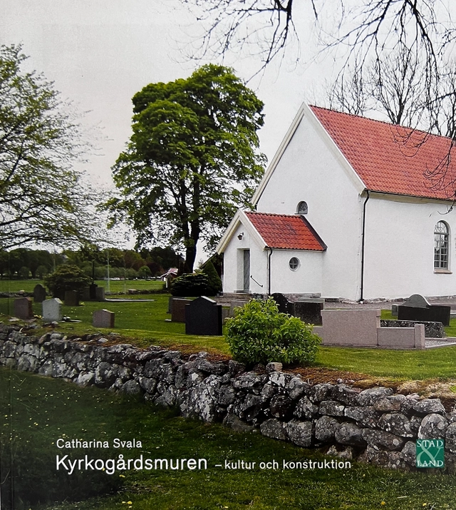 Kyrkogårdsmuren : kultur och konstruktion; Catharina Svala; 2010