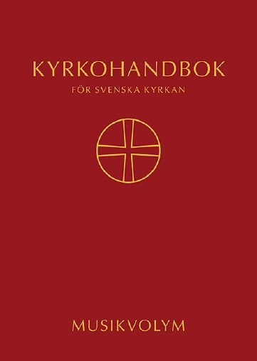 Kyrkohandbok för Svenska kyrkan : antagen för Svenska kyrkan av 2017 års kyrkomöten. Musikvolym; 2018