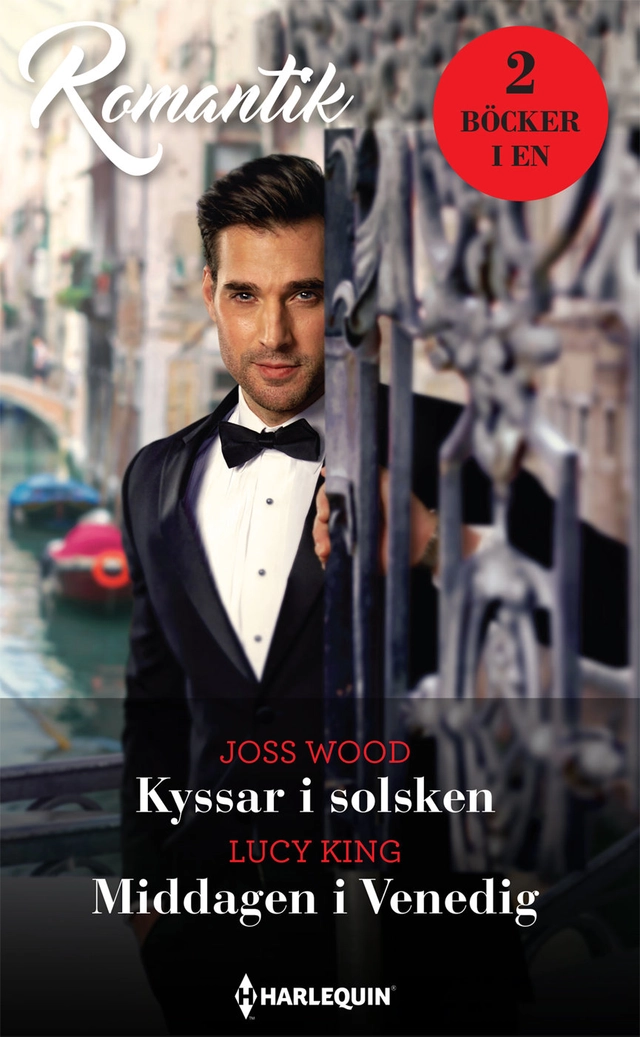 Kyssar i solsken ; Middagen i Venedig; Lucy King, Joss Wood; 2022