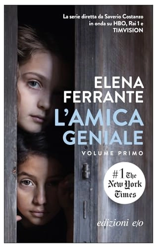 L'amica geniale : infanzia, adolescenza; Elena Ferrante; 2011