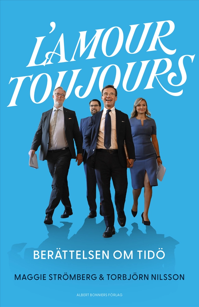 L’amour toujours : Berättelsen om Tidö; Maggie Strömberg, Torbjörn Nilsson; 2026