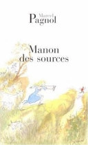 L'eau des collines : Manon des sources; Marcel Pagnol; 1988