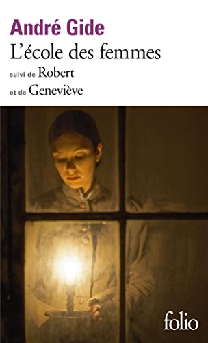 L'école des femmes suivi de Robert et de Geneviève; André Gide; 1973