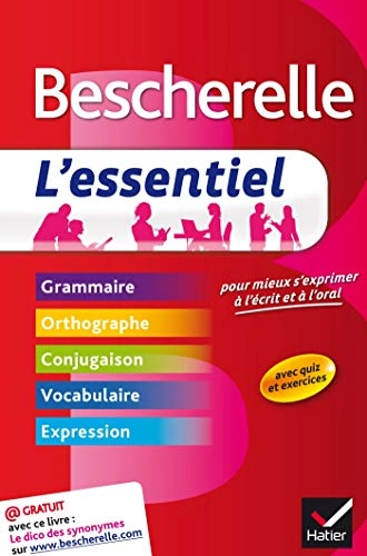 L'essentiel: pour mieux s'exprimer à l'écrit et à l'oralBescherelle FrancaisCollection Bescherelle, ISSN 0990-3771; Adeline Lesot; 2013