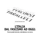L'Italia dal fascismo ad oggi : percorsi paralleli nella storia, nella letteratura e nel cinema; Daniela Bartalesi-Graf; 2005