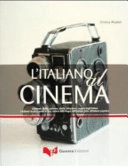 L'italiano al cinema : [l'italiano: civiltà, costume, storia, letteratura, musica degli italiani : l'italiano, lessico, modi di dire, varietà della lingua dall'italiano colto all'italiano popolare]; Cristina Maddoli; 2006