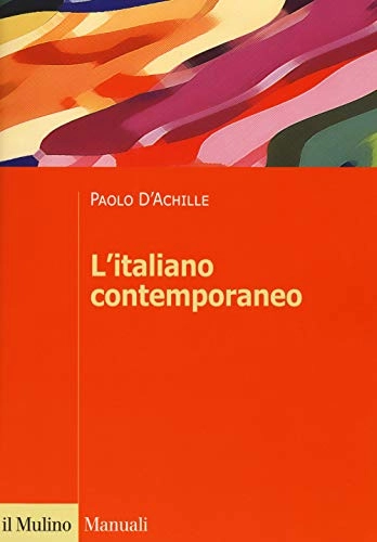 L'italiano contemporaneo; Paolo D'Achille; 2019