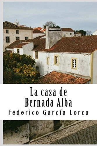 La Casa de Bernada Alba; Federico García Lorca; 2017