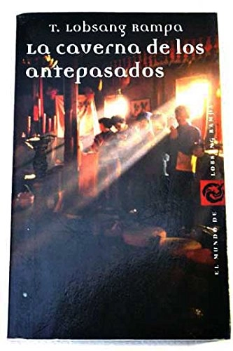 La Caverna de Los AntepasadosVolym 4 av Mundo de Lobsang Rampa, T. Lobsang RampaVolym 4 av Seleccions. Castellà, T. Lobsang Rampa; T. Lobsang Rampa