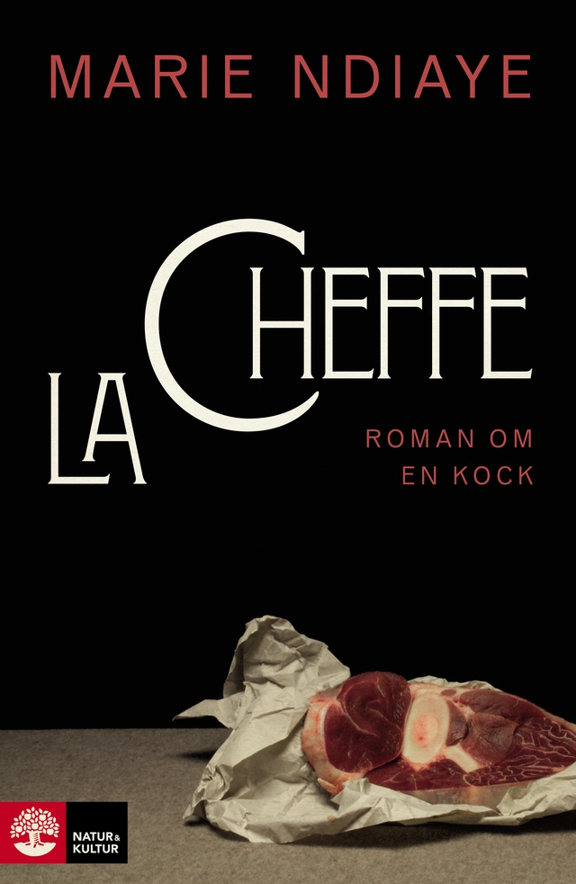 La cheffe, roman om en kock; Marie NDiaye; 2018