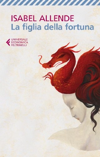 La figlia della fortunaUniversale economica FeltrinelliUniversale economica; Isabel Allende; 2002