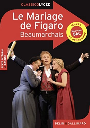 La Folle Journée ou Le mariage de Figaro: Comédie en cinq actes en proseVolym 65 av Classico lycée, ISSN 2104-9610; Pierre-Augustin Caron de Beaumarchais; 2019