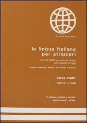 La lingua italiana per stranieri : regole essenziali ed esercizi con le 3000 parole più usate nell'italiano d'oggi e con esempi d'autore; Katerin Katerinov; 1976