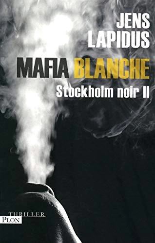 La mafia blanche; Jens Lapidus, Lucile Clauss, Maximilien Stadler; 2009