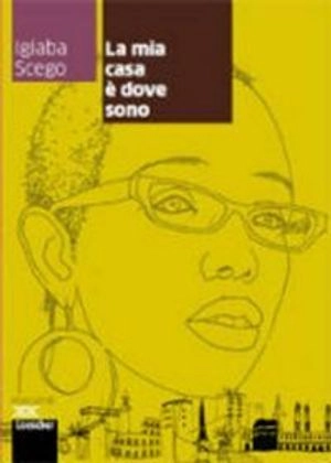 La mia casa è dove sono; Igiaba Scego; 2012