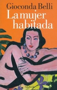 La mujer habitadaBiblioteca breveSeix Barral Biblioteca Breve; Gioconda Belli