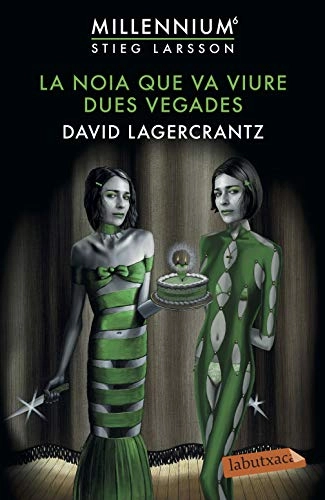 La noia que va viure dues vegades; David Lagercrantz; 2020