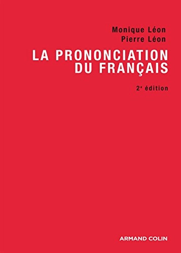 La prononciation du français; Monique Léon; 2015