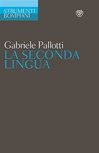 La seconda lingua; Gabriele Pallotti; 2000