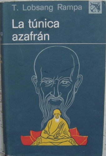 La tunica azafranVolym 352 av Ancora y Delfin SeriesVolym 352 av Colección Áncora y Delfín; T. Lobsang Rampa