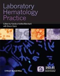 Laboratory Hematology Practice; Kandice Kottke-Marchant, Bruce Davis; 2012