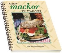 Läckra mackor och fyllda bröd; Lena Brorsson-Alminger; 2003