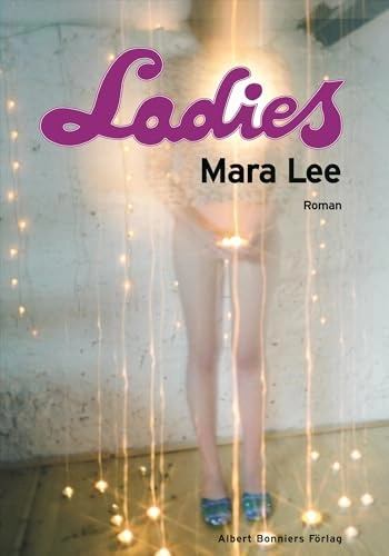 Ladies; Mara Lee; 2007