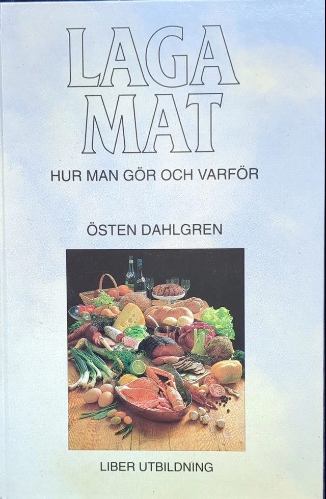 Laga mat : hur man gör och varför; Östen Dahlgren; 1994