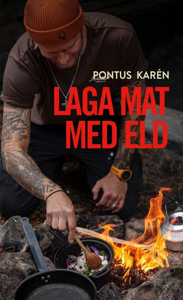 Laga mat med eld; Pontus Karén; 2023